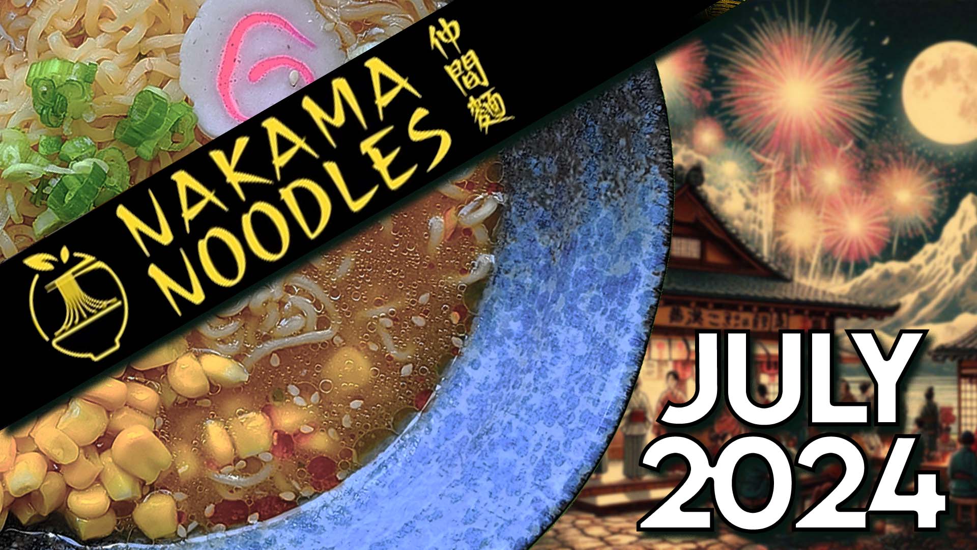 Nakama Noodles Unboxing July 2024 + Coupon Code THE RAMEN RATER